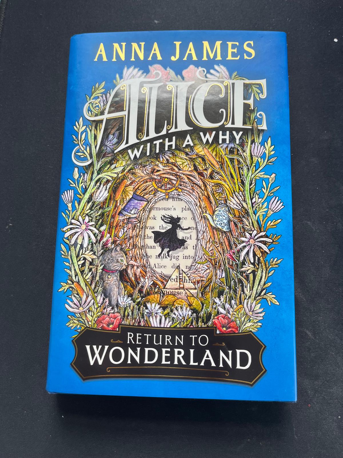 Signed First Edition – Alice With a Why: Return to Wonderland by Anna James
